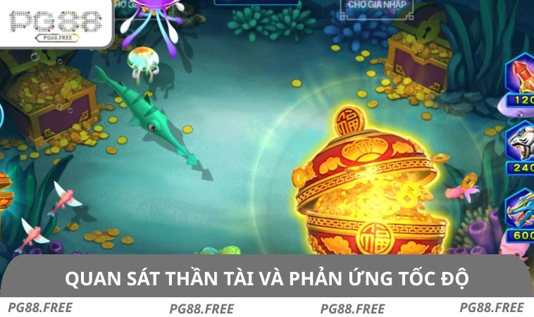 Quan sát thần tài và phản ứng tốc độ