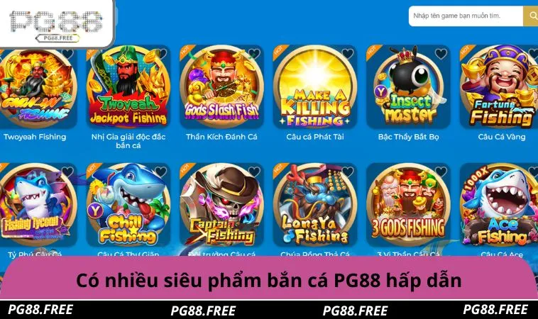 Có nhiều siêu phẩm bắn cá PG88 hấp dẫn