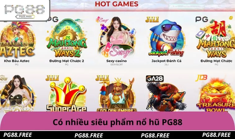 Có nhiều siêu phẩm nổ hũ PG88