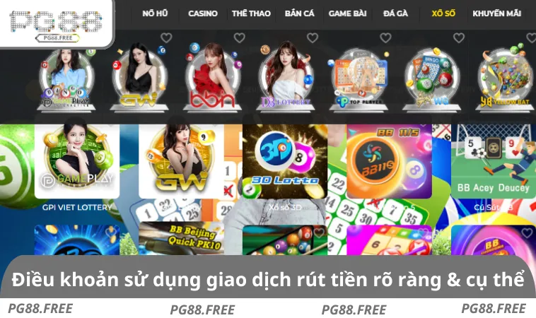 Điều khoản sử dụng giao dịch rút tiền rõ ràng & cụ thể