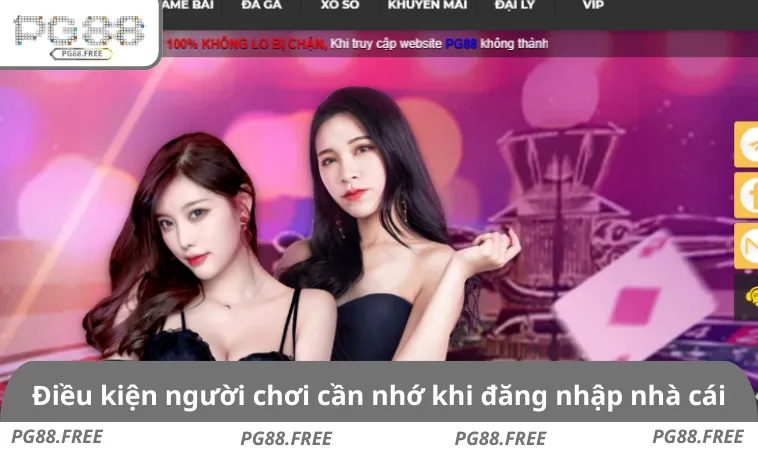 Điều kiện người chơi cần nhớ khi đăng nhập nhà cái PG88