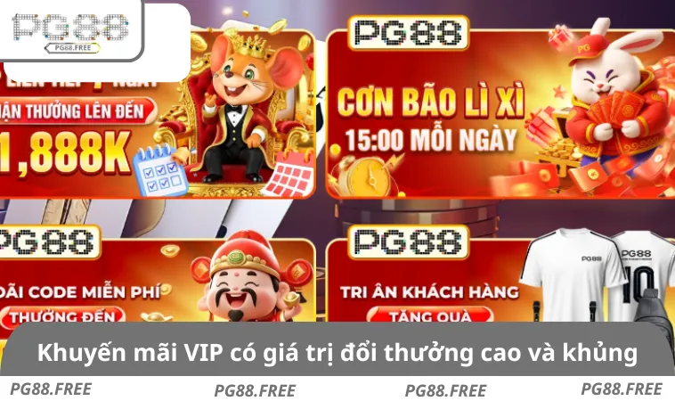 Khuyến mãi VIP có giá trị đổi thưởng cao và khủng