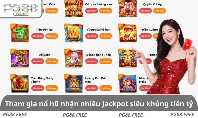 Tham gia nổ hũ nhận nhiều Jackpot siêu khủng tiền tỷ