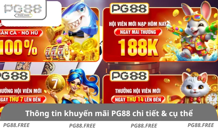 Thông tin khuyến mãi PG88 chi tiết & cụ thể
